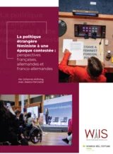 La politique étrangère féministe à une époque contestée : perspectives francaises, allemandes et franco-allemandes